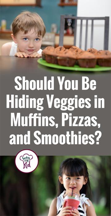 Find out what are some possible unintended consequences from hiding veggies in muffins, pizzas, smoothies, etc
