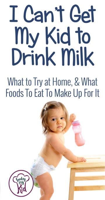 I Can't Get My Kid to Drink Milk