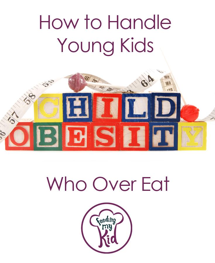 How to Handle Young Kids Who Overeat