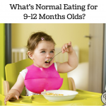 What’s Normal Eating for 9-12 Months Olds?
