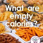 Understanding empty calories and how you feed your kid