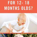 Is my child’s eating normal? What’s normal for 12- 18 Months olds?