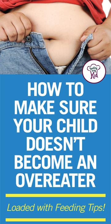 How To Make Sure Your Child Doesn’t Become An Overeater