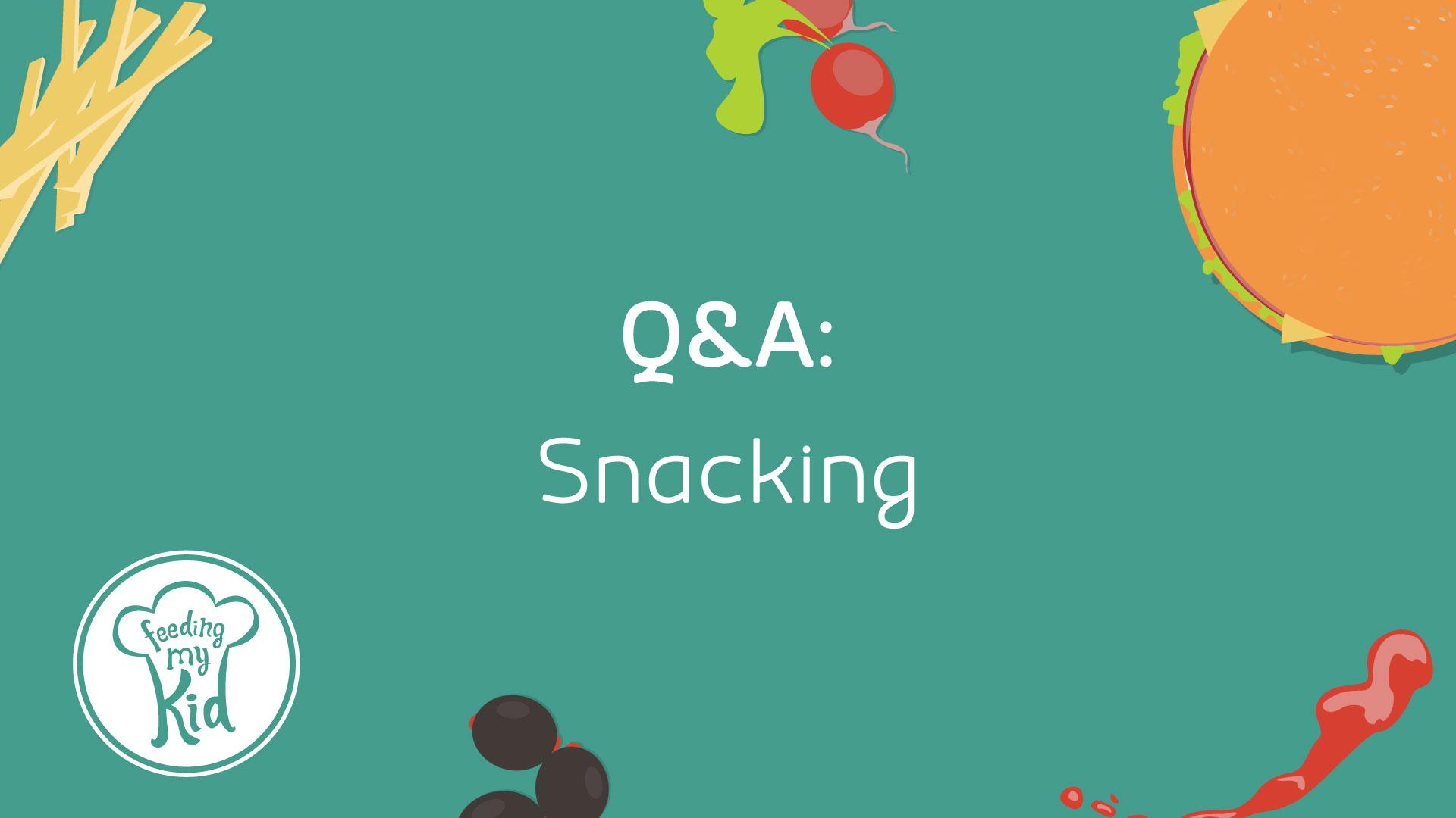 Snacking for Kids Do’s and Don’ts