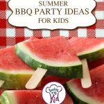 Summer BBQ Party Ideas for Kids