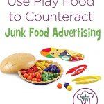 Use Play Food to Counteract Junk Food Advertising