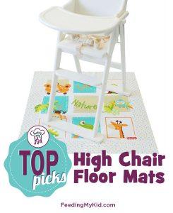 Feeding My Kid's Top Picks: High Chair Floor Mats. See our list of our favorite mats to use under your child's high chair to keep your floors clean at mela times.