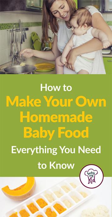 Make Your Own Homemade Baby Food. This guide walks you through all the steps!