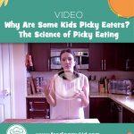 Why are some kids picky eaters?  The science of picky eating.