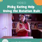 PIcky Eating Help Using the Rotation Rule