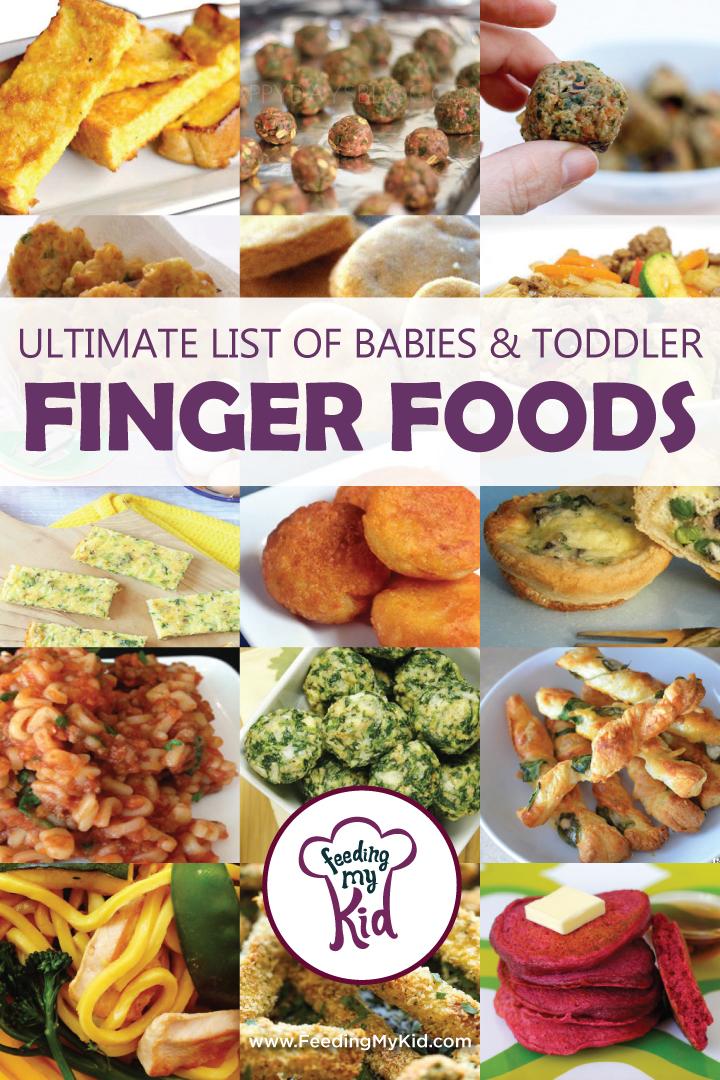 Ultimate List of Baby and Toddler Finger Foods Baby Lead Weaning and Finger Foods for Babies and Toddlers. Check out our mega list of easy and healthy finger foods for you little one!