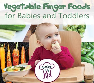 Vegetable Finger Foods for Babies Toddlers. Baby Lead Weaning and Finger Foods for Babies and Toddlers.