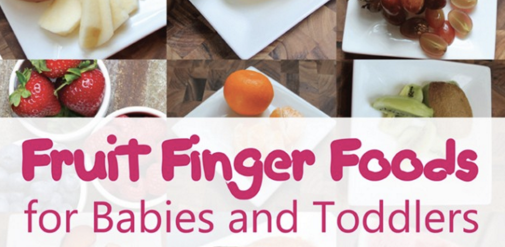 Fruit Finger Foods for Babies and Toddlers