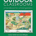 Outdoor Classrooms: A Handbook for School Gardens, 2nd Edition