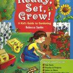 Ready, Set, Grow! A Kid’s Guide to Gardening