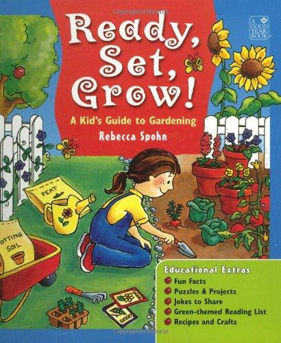 Ready, Set, Grow! A Kid's Guide to Gardening