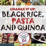 Making Food Fun: Black Rice, Black Pasta and Black Quinoa