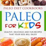 Healthy, Delicious and Fun Recipes That Your Kids Will Enjoy