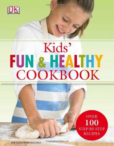 Kids' Fun And Healthy Cookbook