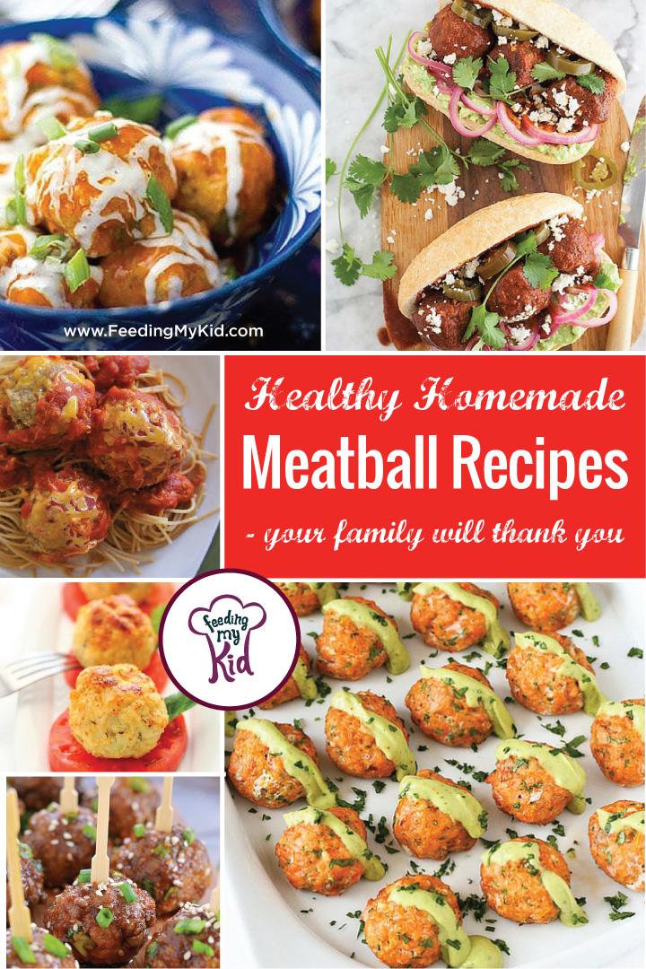 Meatball Recipes Healthy Homemade Kid Favorites