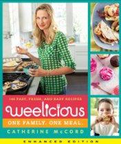 Weelicious (Enhanced Edition): 140 Fast, Fresh, And Easy Recipes