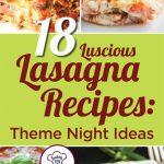 18 Luscious Lasagna Recipes: Theme Night Ideas