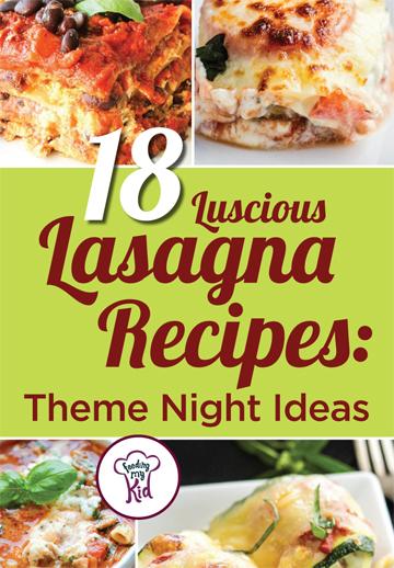 18 Luscious Lasagna Recipes: Theme Night Ideas