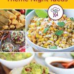 22 Amazing Mexican Recipes: Theme Night Ideas