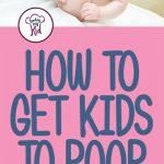 How to Get Kids to Poop. Tips For Overcoming Constipation In Kids