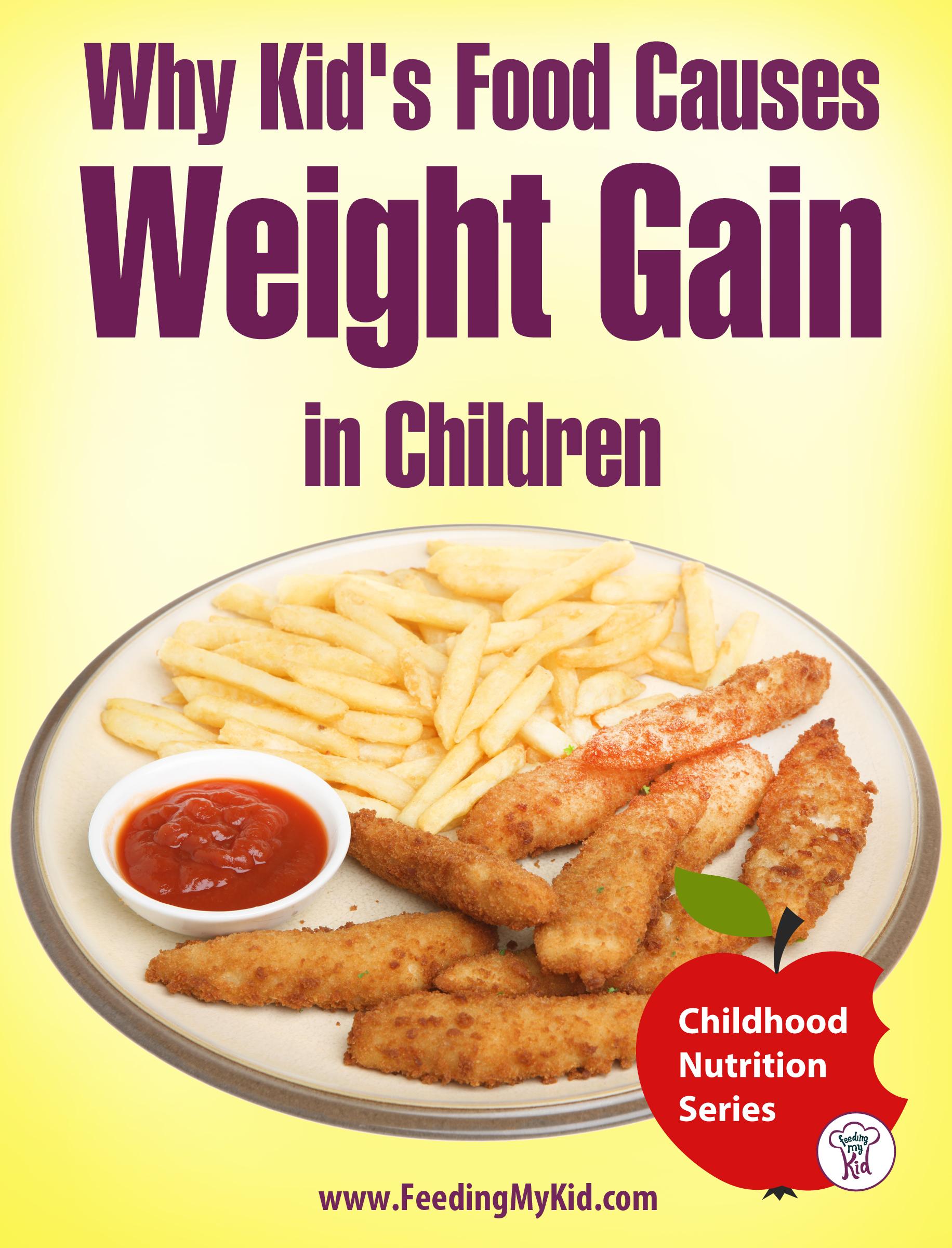 why-kid-s-food-causes-weight-gain-in-children-feeding-my-kid