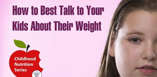 How to Best Talk to Your Kids About Their Weight - In this article, you will learn the best ways to have the weight discussion with your child that is effective and emotionally protective. If done correctly, this conversation will pave the way for a healthy lifestyle for your family.