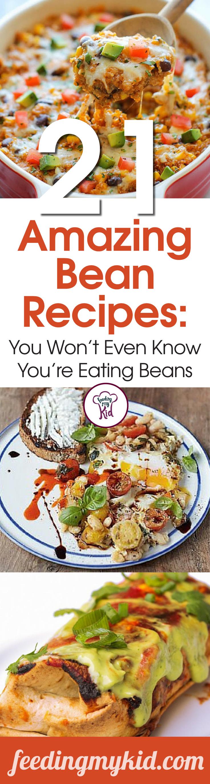 21 Amazing Bean Recipes: You won't Even Know You're Eating Beans - We understand what it's like to have a picky eater here, which is why we made this list of recipes just for you. From a fiesta corn and avocado salad to a black bean quinoa burger; these recipes are sure to please even the pickiest of eaters.