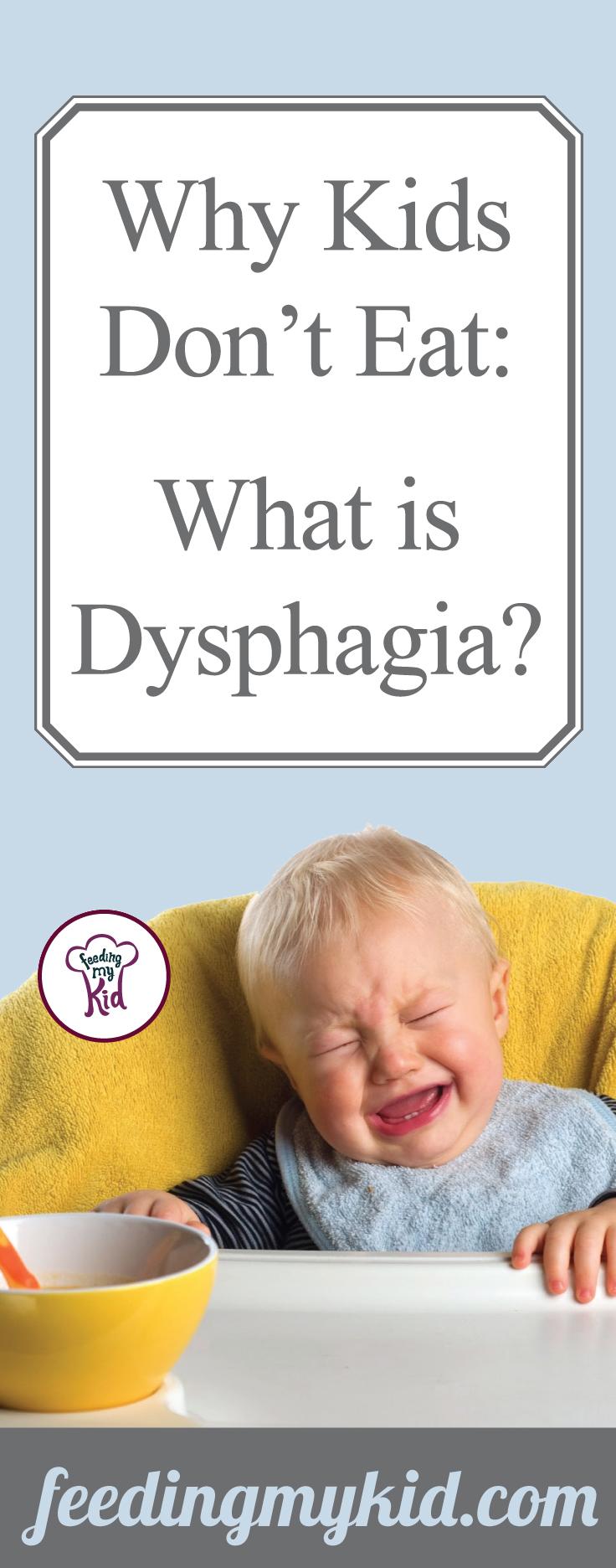 Why Kids Don't Eat: What is Dysphagia? - The definition of Dysphagia is: difficulty or discomfort in swallowing. While this may be different for every child who has the disorder, for our Lukas, it meant eating baby food until he was 3 ½ years old. Not only baby food but stage 2 baby food because the stage 3 baby food would cause him so much discomfort that he would gag. Learn more about Dysphagia here. 