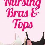 Top Picks: Best Nursing Bras and Tops