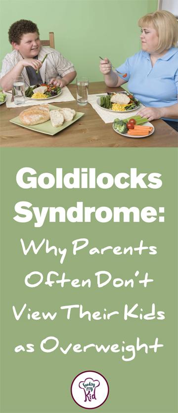 Goldilocks syndrome: Why Parents Often Don’t View Their Kids as Overweight