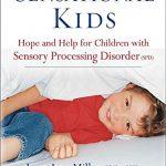 Hope And Help For Children With Sensory Processing Disorder (SPD)