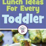 21 Lunch Ideas For Every Toddler