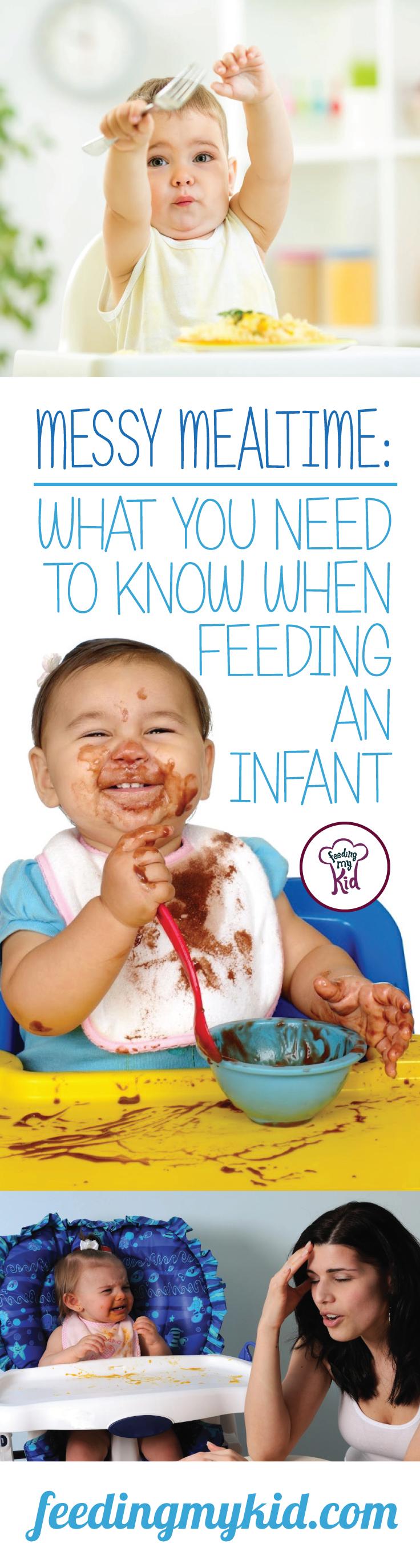 Learn exactly what you need to know about feeding an infant. Messy mealtimes are normal. So learn how to live with a messy baby. This is a must read. Feeding My Kid is a filled with all the information you need about how to raise your kids, from healthy tips to nutritious recipes. #fmk #parenting 