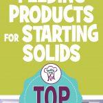 Top Picks: The Best Baby Feeding Products For Starting Solids