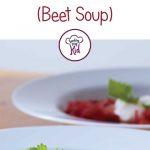 Best Borscht Recipe Of All Time! (Beet Soup Recipe)