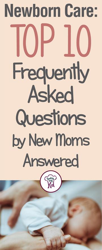 Newborn Care: The Top 10 Frequently Asked Questions by New Moms- Answered