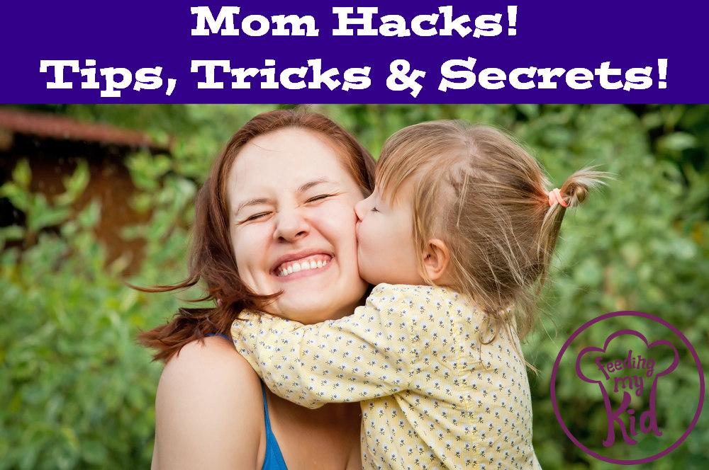 Mom Hacks! Tricks, Tips & Secrets!
