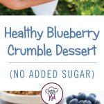 Blueberry Crumble Recipe – Easy Blueberry Desserts