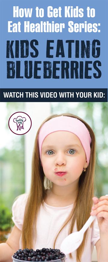 How to Get Kids to Eat Healthier Series: Kids Eating Blueberries