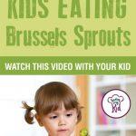 How to Get Kids to Eat Healthier Series: Kids Eating Brussels Sprouts