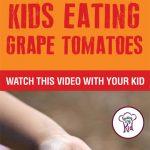 How to Get Kids to Eat Healthier Series: Kids Eating Grape Tomatoes