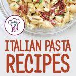 Italian Pasta Recipes For The Perfect Dinner: Theme Night Ideas