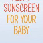 How To Pick The Right Sunscreen For Your Baby