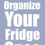 Organize Your Fridge Once and You’ll Never Have To Do It Again! Here’s How!