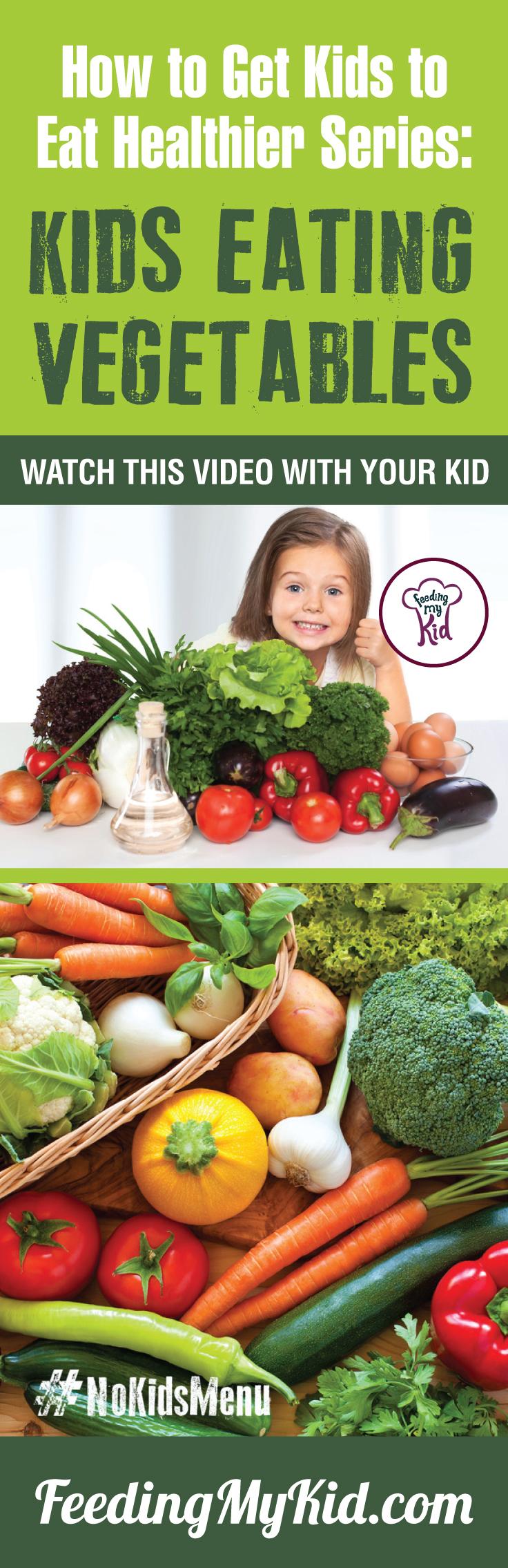 How to Get Kids to Eat Healthier Series: Kids Eating Vegetables